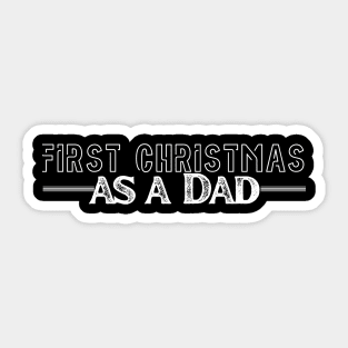 first christmas as a dad Sticker